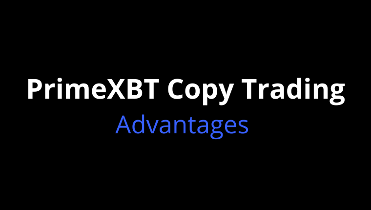 advantages primexbt copy trading